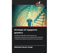 Strategie di ingegneria genetica: * Modifica dei livelli delle sostanze biochimiche * Dimostrazione attraverso la via metabolica della vitamina B5 * ... della bioinformatica di nuova generazione