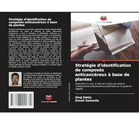 Stratégie d'identification de composés anticancéreux à base de plantes: Évaluation in vivo, in vitro et in silico de certains médicaments anticancéreux potentiels sur le système végétal