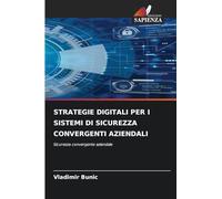 Strategie Digitali Per I Sistemi Di Sicurezza Convergenti Aziendali