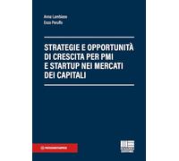 Strategie e opportunità per startup e PMI: capitali, crescita e mercati finanziari (Professionisti & Imprese)