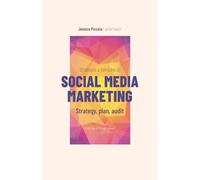 Strategie e tattiche di Social Media Marketing: Strategy, plan, audit