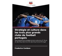 Stratégie et culture dans les trois plus grands clubs de football portugais