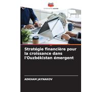 Stratégie financière pour la croissance dans l'Ouzbékistan émergent