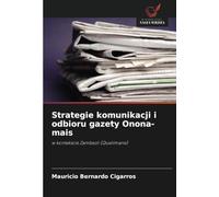 Strategie komunikacji i odbioru gazety Onona-mais: w kontekście Zambezii (Quelimane)