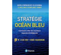 stratégie océan bleu: Comment créer de nouveaux espaces stratégiques (VILLAGE MONDIAL)
