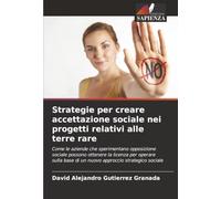 Strategie per creare accettazione sociale nei progetti relativi alle terre rare