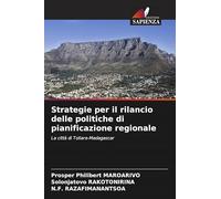 Strategie per il rilancio delle politiche di pianificazione regionale: La città di Toliara-Madagascar