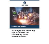 Strategie und Leistung: Die Schlüssel zur Förderung Ihres Unternehmens