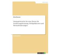 Strategiebericht für eine Praxis für Ernährungsberatung. Erfolgsfaktoren und Herausforderungen
