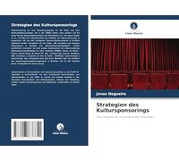 Strategien des Kultursponsorings: Eine Analyse der brasilianischen Praktiken