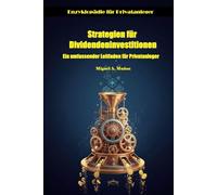 Strategien für Dividendeninvestitionen: Ein um-fassender Leitfaden für Privatanleger
