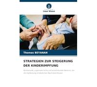 STRATEGIEN ZUR STEIGERUNG DER KINDERIMPFUNG: Kontextuelle, organisatorische und soziokulturelle Faktoren, die die Impfleistung im ländlichen Raum beeinflussen