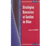 Stratégies Bancaires Et Gestion De Bilan (ebook)