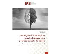 Stratégies d'adaptation psychologique des professionnels de santé: Quid des manipulateurs en radiothérapie ?