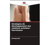 Stratégies de développement des relations acheteur-fournisseur