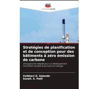 Stratégies de planification et de conception pour des bâtiments à zéro émission de carbone: Une approche intégrée pour un développement immobilier durable et économe en énergie