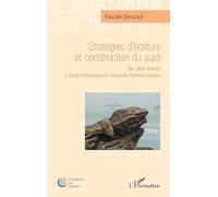 Stratégies d'écriture et construction du sujet: De Jane Austen à Emily Dickinson et Charlotte Perkins Gilman