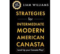 Strategies for Intermediate Modern American Canasta: Level Up your Canasta Play! Large Print Edition (Learn Card Games, Big Print Editions)