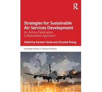 Strategies for Sustainable Air Services Development: An airline-destination collaborative approach (Routledge Studies in Transport Analysis)