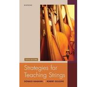 Strategies for Teaching Strings 5e: Building a Successful String and Orchestra Program