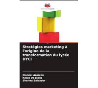 Stratégies marketing à l'origine de la transformation du lycée DYCI