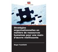 Stratégies organisationnelles en matière de ressources humaines pour une main-d'¿uvre vieillissante