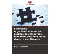 Stratégies organisationnelles en matière de ressources humaines pour une main-d'œuvre vieillissante