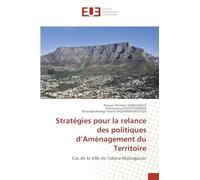 Stratégies pour la relance des politiques d'Aménagement du Territoire: Cas de la Ville de Toliara-Madagascar