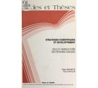 Stratégies Scientifiques Et Développement : Sols Et Agriculture Des Ré