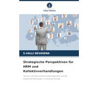 Strategische Perspektiven für HRM und Kollektivverhandlungen: Theorie und Praxis des Personalmanagements und der Kollektivverhandlungen im indischen Kontext