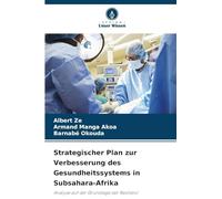 Strategischer Plan zur Verbesserung des Gesundheitssystems in Subsahara-Afrika: Analyse auf der Grundlage der Resilienz