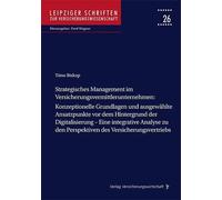 Strategisches Management im Versicherungsvermittlerunternehmen: Konzeptionelle Grundlagen und ausgewählte Ansatzpunkte vor dem Hintergrund der ... Perspektiven des Versicherungsvertriebs: 26