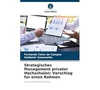 Strategisches Management privater Hochschulen: Vorschlag für einen Rahmen