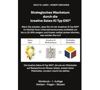 Strategisches Wachstum durch die kreative Sales-KI Typ EIKI®: Die kreative Sales-KI Typ EIKI, die wie ein Mitarbeiter auf Bestperformer-Niveau ... nicht Mitarbeiter, sondern macht sie stärker.