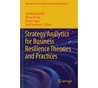 Strategy Analytics for Business Resilience Theories and Practices (Information Systems Engineering and Management)