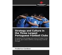 Strategy and Culture in the Three Largest Portuguese Football Clubs