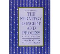 Strategy Concept and Process: A Pragmatic Approach, The: United States Edition