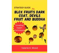 Strategy Guide for Blox Fruits Dark Coat, Devils Fruit and Buddha: Unveiling expert techniques