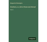 Strathern, or, Life at Home and Abroad: Vol. II