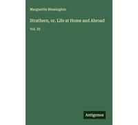 Strathern, or, Life at Home and Abroad: Vol. III