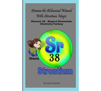 Strauna The Alchemical Wizard With Strontium Magic: Element 38 - Magical Elementals Chemistry Fantasy