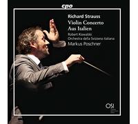 Strauss : Concerto pour violon - Poème symphonique "Aus Italien". Kowalski, Poschner.