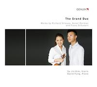 Strauss, Dorman, Schubert : The Grand Duo, oeuvres pour violon et piano. Kim, Fung.
