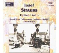 Strauss Josef - Edition Vol. 3: Integrale Delle Ope