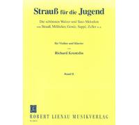 Strauß pour la jeunesse: Valses et mélodies dansantes de Strauß, Millöcker, Genée, Suppé, Zeller et autres. violin and piano.