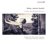 Strauss : Ruhe meine Seele! Lieder. Persicke, Rimmer.