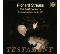 Strauss: The Last Concerts: Don Juan, Burleske for piano and orchestra, Sinfonia domestica, Till Eulenspiegels lustige Streiche by Testament (2009-03-10)