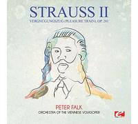 Strauss - Vergnugungszug (Pleasure Train) Op. 281