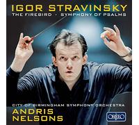 Stravinski : L'Oiseau de feu - Symphonie de Psaumes. Nelsons.