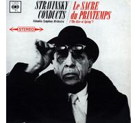 Stravinsky Conducts Stravinsky : Le Sacre Du Printemps